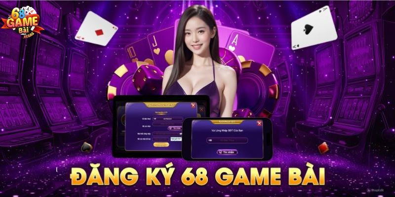 Bật mí 2 cách để đăng ký 68 game bài cực đơn giản